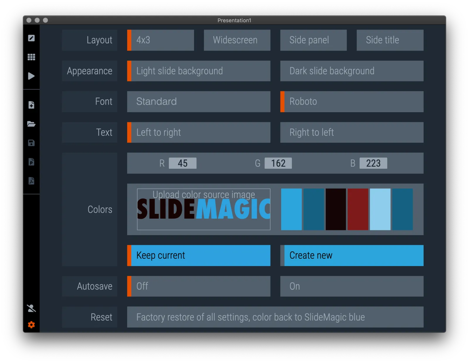   Settings : change the look and feel of your presentation 